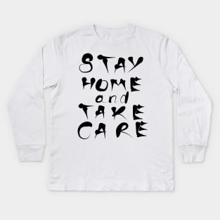 Stay Home and Take Care Kids Long Sleeve T-Shirt